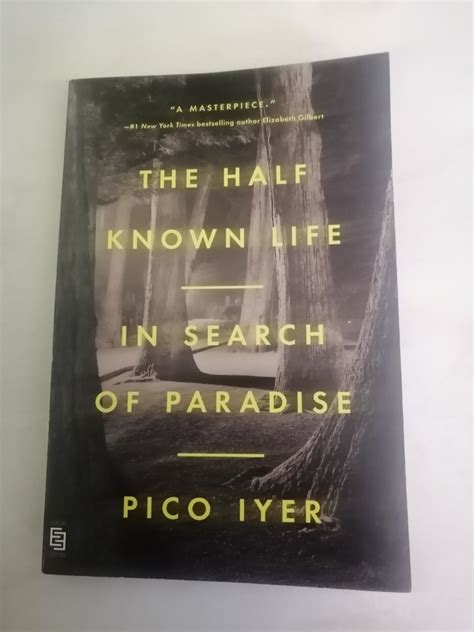 The Half Known Life In Search Of Paradise Book Hobbies Toys Books