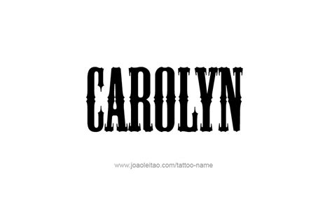 Carolyn Name Tattoo Designs