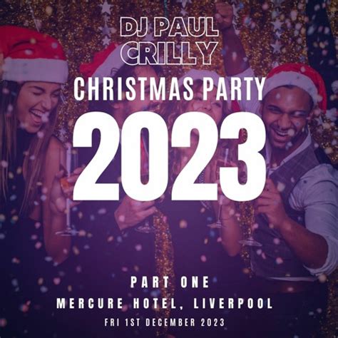 Stream Mercure Christmas Party Part One Fri 1st Dec 2023 By Dj Paul Crilly Listen Online