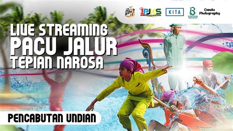 Live Pencabutan Undian Pacu Jalur Event Nasional Di Tepian Narosa