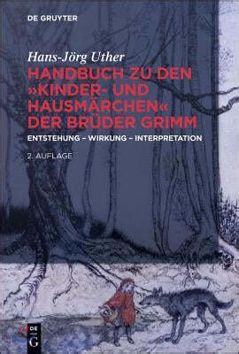 Handbuch Zu Den Kinder Und Hausm Rchen Der Br Der Grimm Entstehung