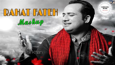 Rahat Fateh Ali Khan Mashup 2 0 Mashup Of Rahat Fateh Ali Khan Mix