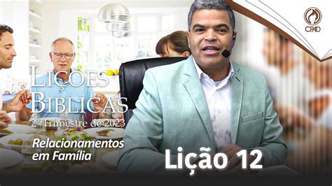 EBD ADULTOS 2º TRIMESTRE 2023 LIÇÃO 12 YouTube