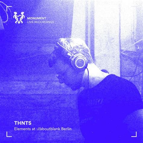 Stream Mnmt Recordings Thnts Live Elements About Blank Berlin