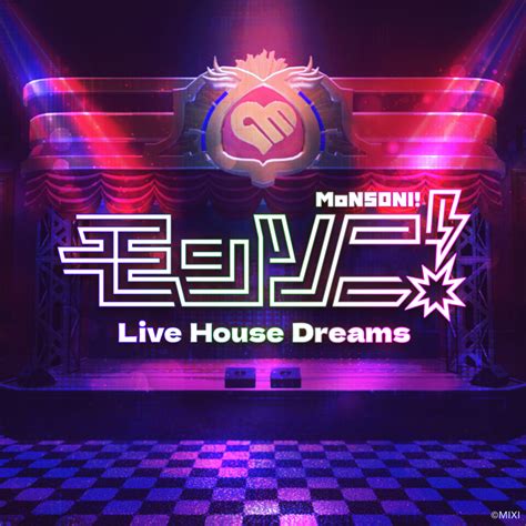 78（土）・9（日）有明アリーナ開催『dreamdaze』で『モンソニ！live House Dreams』開催決定！ モンソニ！公式サイト