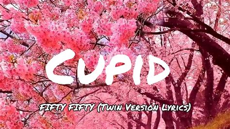 FIFTY FIFTY Cupid Twin Version Lyrics I M Feeling Lonely Oh I