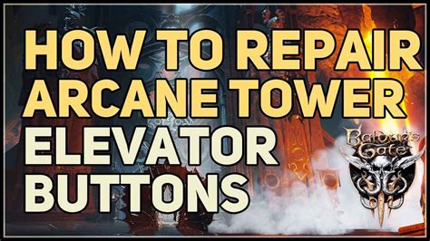 How to Repair Arcane Tower Elevator Baldur's Gate 3 - YouTube