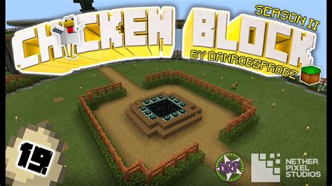 Chicken Block Closer To The End Ep 19 Season II Minecraft