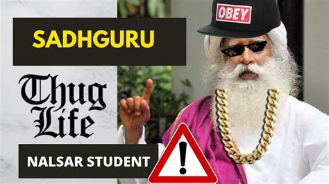 SADHGURU THUG LIFE ON NALSAR LATEST YouTube