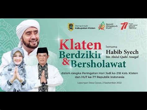 LIVE Klaten Berzikir Bersholawat Bersama Habib Syech Bin Abdul Qadir