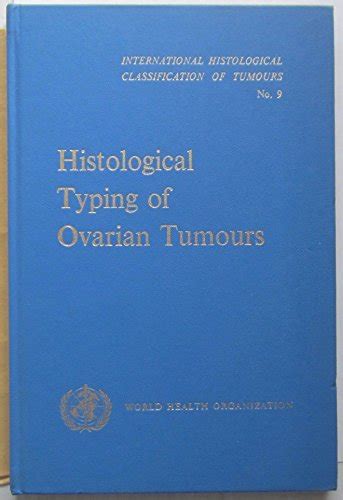 Histological Typing Of Ovarian Tumours International Histological