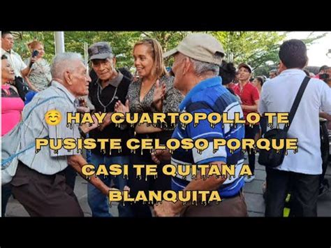 Hay Cuartopollo Te Pusiste Celoso Porque Casi Te Quitan A Blanquita