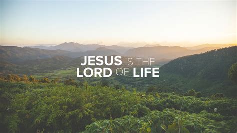 Jesus Is The Lord Of Life Trust Him Christs Commission Fellowship