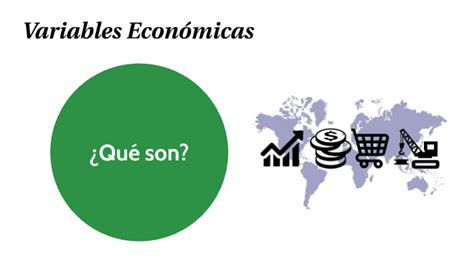 Variables Economicas By Estefani Zarza On Prezi