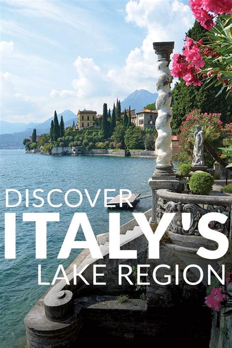 Discover The Unique Lake Region Of Italy Travel Italy Travel Travel