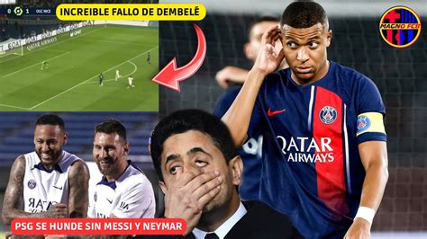 Psg Se Hunde Sin Messi Y Neymar La Cruda Realidad Del Club Frances