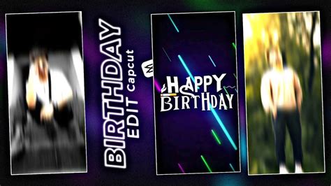 Birthday Video Happy Birthday Video Editing In Capcut Happy