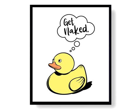 Get Naked Sign Rubber Ducky Duck Wall Art Digital Print Bath Decor