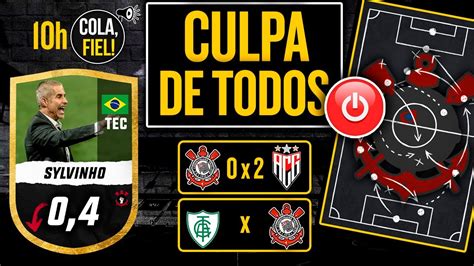 CORINTHIANS FAZ JOGO AINDA PIOR QUE NA ESTREIA DE SYLVINHO MUDANÇAS