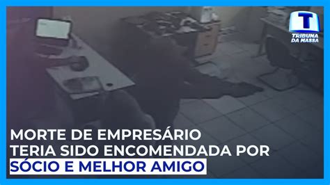 Morte De Empresário Teria Sido Encomendada Por Sócio E Melhor Amigo