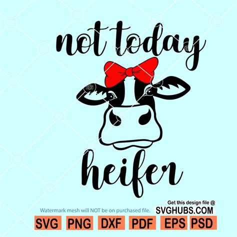 Not Today Heifer Svg, Not Today Heifer Cow SVG, Bandana Heifer Cow Svg ...