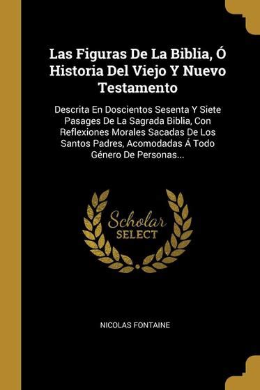 Las Figuras De La Biblia Historia Del Viejo Y Nuevo Testamento