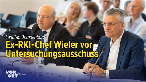 Landtag Brandenburg Ex Rki Chef Wieler Sagt Vor Corona