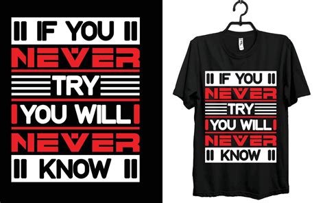 if you never try you will never know, t shirt, typography t shirt ...