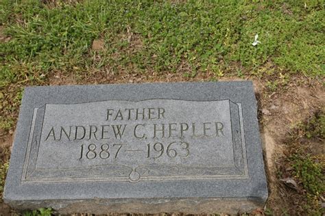 Andrew Clarence Hepler 1887 1963 Find A Grave Memorial