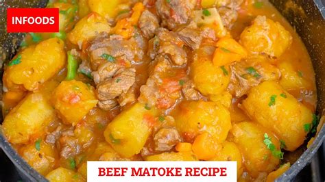 Matoke Recipe How To Cook Matoke With Beef Green Bananas With Beef