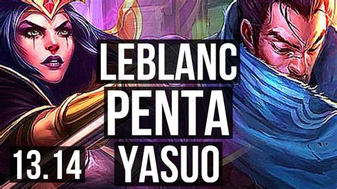 Leblanc Vs Yasuo Mid Penta 900k Mastery 300 Games Euw Master