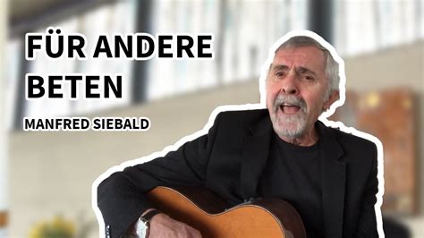 F R Andere Beten Musikandacht Von Manfred Siebald Youtube