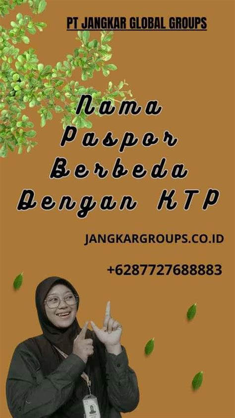 Nama Paspor Berbeda Dengan KTP Jangkar Global Groups