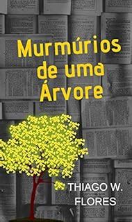 Murm Rios De Uma Rvore Ebook Resumo Ler Online E Pdf Por Thiago