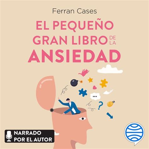 El pequeño gran libro de la ansiedad Ferran Cases 9788411190817