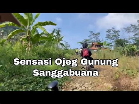 Ojeg Gunung Sanggabuana Karawang YouTube