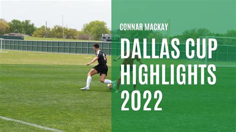 Connar Mackay Dallas Cup 2022 Highlights Youtube