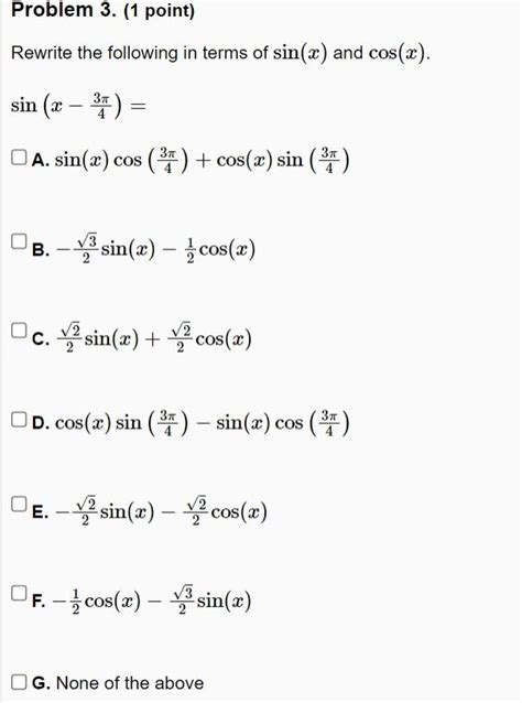 Solved Rewrite The Following In Terms Of Sin X And Cos X Chegg