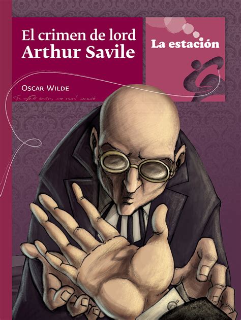 EL CRIMEN DE LORD ARTHUR SAVILE La Estacion Editora