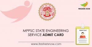 MPPSC State Engineering Service Admit Card 2022 Today Exam Date