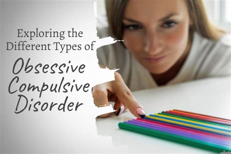 Exploring The Different Types Of Obsessive Compulsive Disorder Ocd