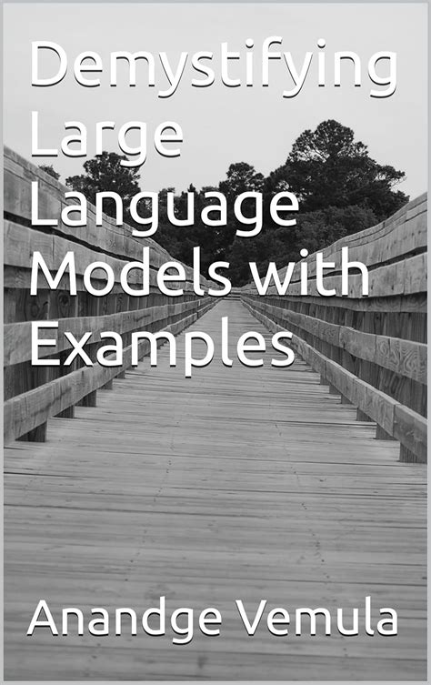 Demystifying Large Language Models With Examples EBook Vemula Anand