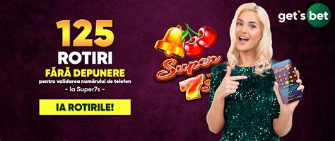 Oferta Limitata 125 Rotiri FARA DEPUNERE La Get S Bet Pentru Super 7s