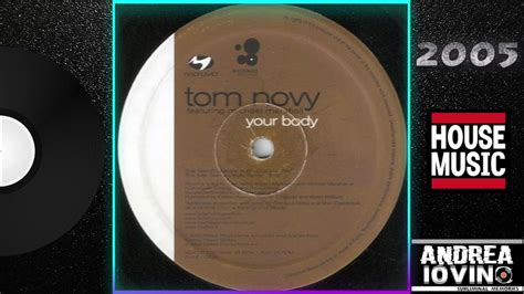 Tom Novy Your Body Club Mix Youtube