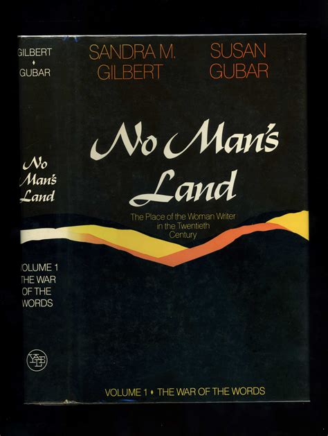 NO MAN S LAND THE PLACE OF THE WOMAN WRITER IN THE TWENTIETH CENTURY