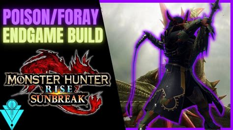 Mhr Sunbreak Foray Poison Build Youtube