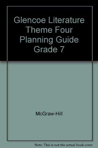 Glencoe Literature Theme Four Planning Guide Grade 7 Mcgraw Hill