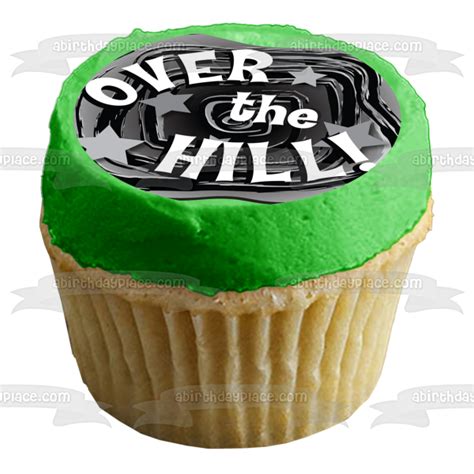 Over The Hill Cupcakes