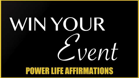 Win Your Event Male Voice Power Life Affirmations Youtube