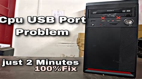 How To Fix Usb Port Not Working Cpu Front Usb Port Not Working